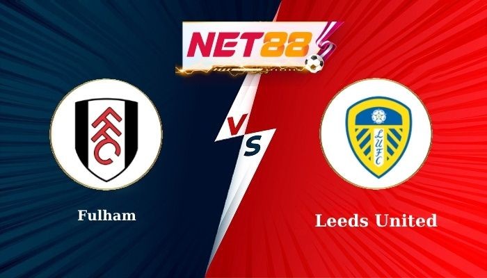 NET88 Soi Kèo, Nhận Định Bóng Đá Fulham vs Leeds United 21h00 - 13-09-2025