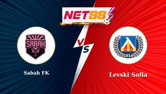 NET88 Soi Kèo, Nhận Định Bóng Đá Sabah FK vs Levski Sofia 23h00 - 14/08/2025